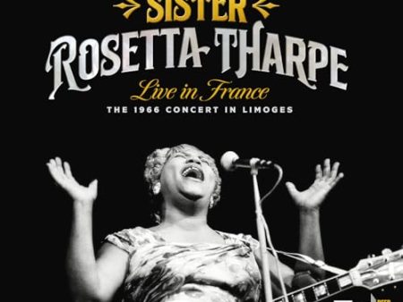 SISTER ROSETTA THARPE - LIVE IN FRANCE: THE 1966 CONCERT IN LIMOGES (CD) Hot on Sale