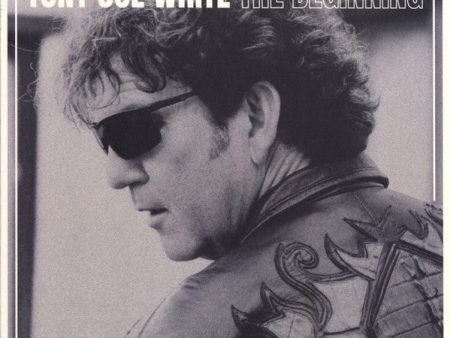 TONY JOE WHITE - THE BEGINNING Fashion