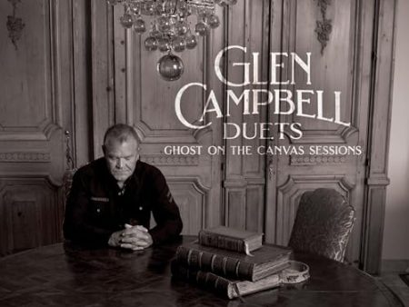 GLEN CAMPBELL - GLEN CAMPBELL DUETS: GHOST ON THE CANVAS SESSIONS (CD) Discount