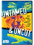 UNTAMED & UNCUT - DVD-ANIMAL PLANET Cheap