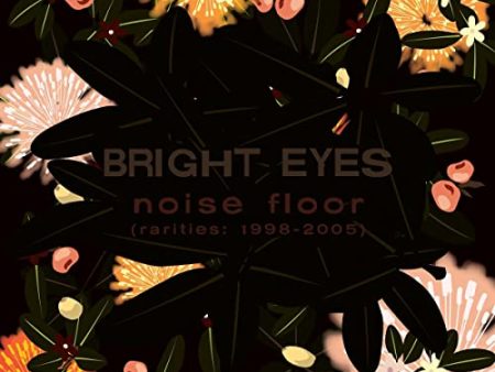 BRIGHT EYES - NOISE FLOOR (RARITIES: 1998-2005) (CD) on Sale