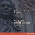 OTTAWA BACH CHOIR   CANTON - JOHANN SEBASTIAN BACH SIX MOTETS (CD) For Sale