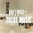 VARIOUS - DON T MESS WITH TEXAS MUSC 2 Supply