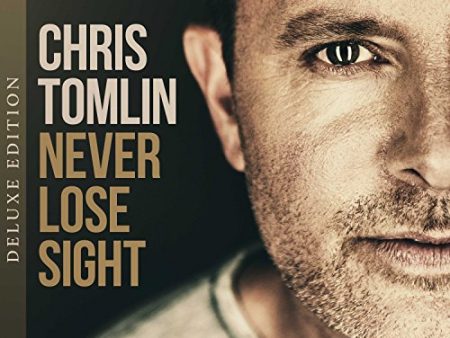 TOMLIN, CHRIS - NEVER LOSE SIGHT (LIMITED DELUXE) Supply