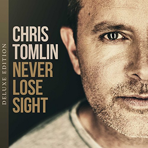 TOMLIN, CHRIS - NEVER LOSE SIGHT (LIMITED DELUXE) Supply