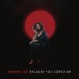 RANEE LEE - BECAUSE YOU LOVED ME (CD) For Sale