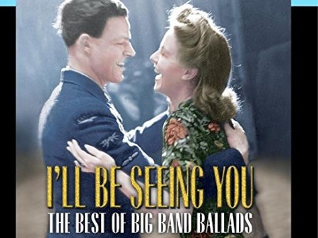 VARIOUS - I LL BE SEEING YOU: THE BEST OF BIG BAND For Sale