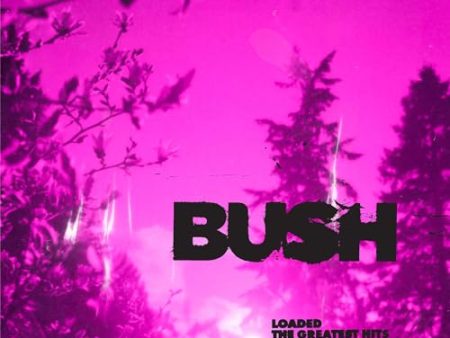 BUSH - LOADED: THE GREATEST HITS 1994-2023 (VINYL) Fashion