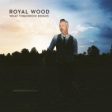 ROYAL WOOD - WHAT TOMORROW BRINGS (CD) on Sale