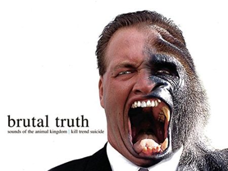 BRUTAL TRUTH - SOUNDS OF THE ANIMAL... Supply